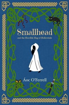Smallhead and the Horrible Hag of Hollowdale - O'Ferrell, Áoc