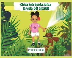 Chica intrépida salva la vida del alcalde - Lalor, Cynthia