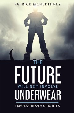 The Future Will Not Involve Underwear - McNerthney, Patrick