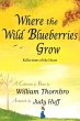 Where the Wild Blueberries Grow - Bild 1