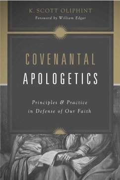 Covenantal Apologetics - Oliphint, K. Scott