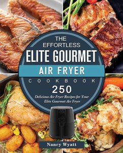 The Effortless Elite Gourmet Air Fryer Cookbook - Wyatt, Nancy