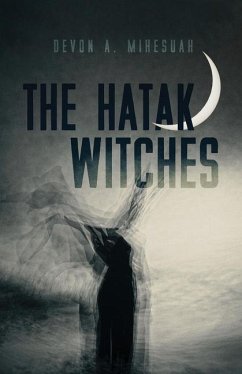 The Hatak Witches - Mihesuah, Devon A