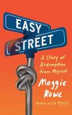 Easy Street: A Story of Redemption from Myself