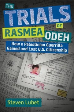 The Trials of Rasmea Odeh - Lubet, Steven