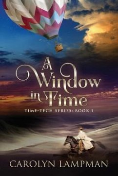 A Window in Time: Time Tech Series Book 1 - Lampman, Carolyn