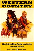 WESTERN COUNTRY 409: Sie kämpften Seite an Seite (eBook, ePUB) WESTERN COUNTRY 409: Sie kämpften Seite an Seite (eBook, ePUB)