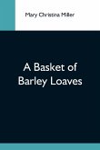 A Basket Of Barley Loaves