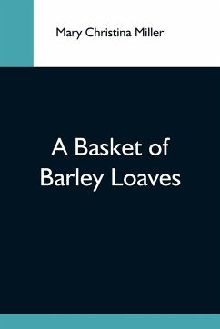 A Basket Of Barley Loaves - Christina Miller, Mary