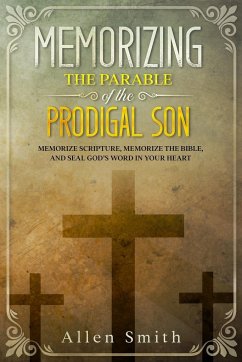 Memorizing the Parable of the Prodigal Son - Smith, Allen