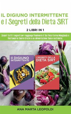 Intermittent fasting and the sirtfood diet Secrets - Ana Marta Leopoldi