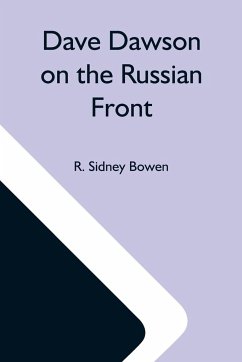 Dave Dawson On The Russian Front - Sidney Bowen, R.