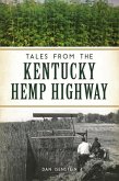 Tales from the Kentucky Hemp Highway