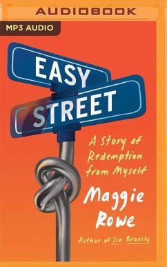 Easy Street: A Story of Redemption from Myself - Rowe, Maggie