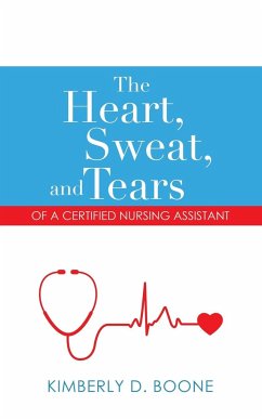 The Heart, Sweat, and Tears of a Certified Nursing Assistant
