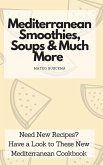 Mediterranean Smoothies, Soups & Much More