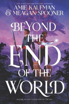 Beyond the End of the World - Kaufman, Amie;Spooner, Meagan