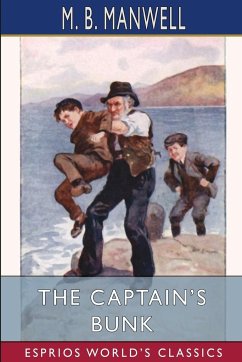 The Captain's Bunk (Esprios Classics) - Manwell, M. B.