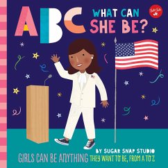 ABC for Me: ABC What Can She Be? - Sugar Snap Studio; Ford, Jessie