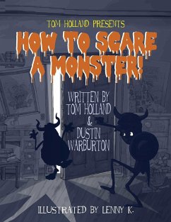 How to Scare a Monster - Holland, Tom; Warburton, Dustin