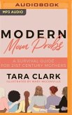 Modern Mom Probs: A Survival Guide for 21st Century Mothers