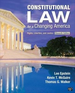 Constitutional Law for a Changing America - Epstein, Lee J; McGuire, Kevin T; Walker, Thomas G