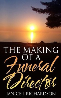 The Making of a Funeral Director - Richardson, Janice J.