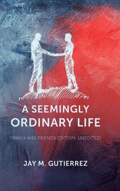 A Seemingly Ordinary Life - Gutierrez, Jay M.