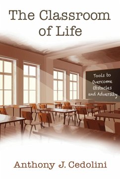 The Classroom of Life - Cedolini, Anthony J.