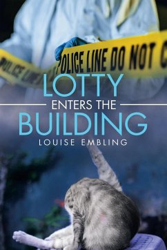 Lotty Enters the Building - Embling, Louise