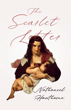The Scarlet Letter;With an Introductory Chapter by George Edward Woodberry - Hawthorne, Nathaniel