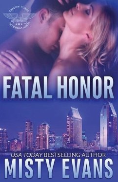 Fatal Honor: Shadow Force International Book 2 - Evans, Misty