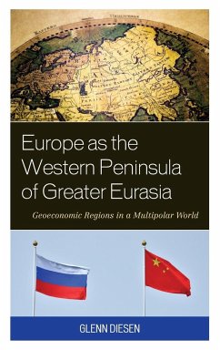 Europe as the Western Peninsula of Greater Eurasia - Diesen, Glenn