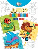 Jumbo Colouring Blue Book for 4 to 8 years old Kids   Best Gift to Children for Drawing, Coloring and Painting
