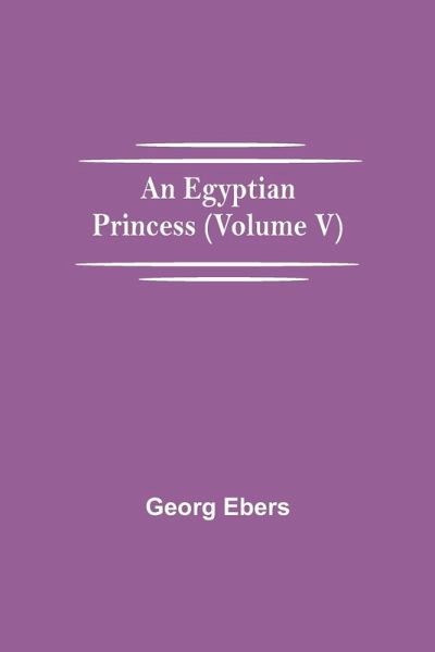 An Egyptian Princess (Volume V)