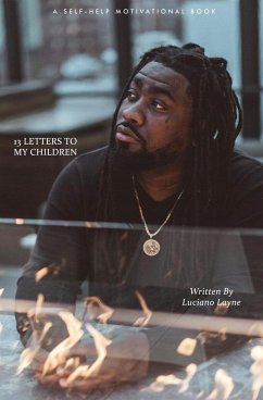 13 Letters to My Children - Layne, Luciano