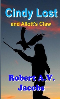 Cindy Lost and Allott's Claw - Jacobs, Robert A. V.