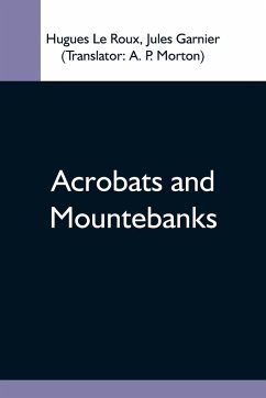 Acrobats And Mountebanks - Le Roux, Hugues