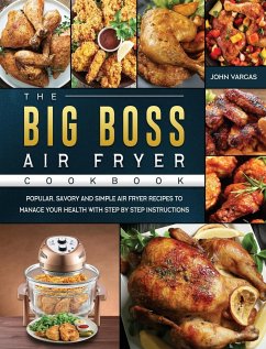 The Big Boss Air Fryer Cookbook - Vargas, John