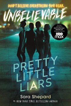 Pretty Little Liars #4: Unbelievable - Shepard, Sara