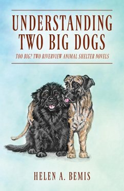 Understanding Two Big Dogs - Bemis, Helen A.