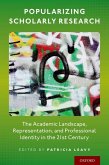 Popularizing Scholarly Research: The Academic Landscape, Representation, and Professional Identity in the 21st Century