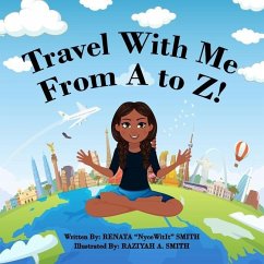 Travel With Me From A to Z! - Smith, Renata Nycewitit