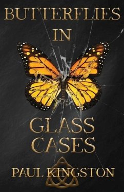 Butterflies In Glass Cases - Kingston, Paul