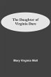 The Daughter Of Virginia Dare - Bild 1