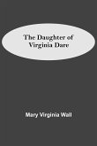 The Daughter Of Virginia Dare