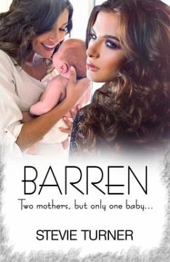 Barren: Two mothers, but only one baby... - Turner, Stevie