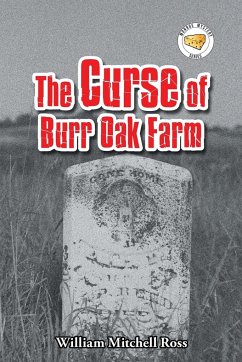 The Curse of Burr Oak Farm - Ross, William Mitchell