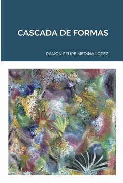 CASCADA DE FORMAS - Medina López, Ramón Felipe