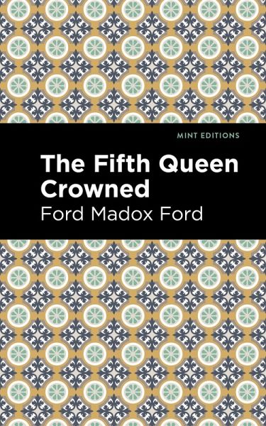The Fifth Queen Crowned (eBook, ePUB) The Fifth Queen Crowned (eBook, ePUB)